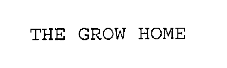 THE GROW HOME