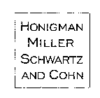 HONIGMAN MILLER SCHWARTZ AND COHN