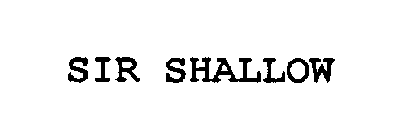 SIR SHALLOW