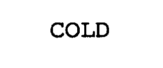 COLD