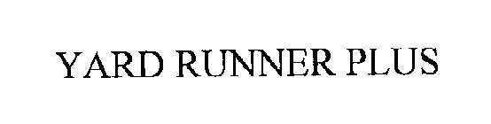 YARD RUNNER PLUS