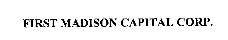 FIRST MADISON CAPITAL CORP.