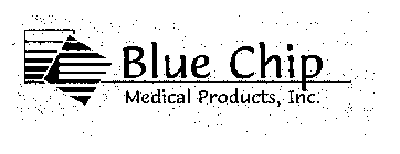BLUE CHIP MEDICAL PRODUCTS, INC.