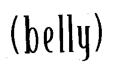 (BELLY)