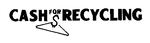CASH FOR RECYCLING
