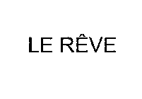 LE REVE