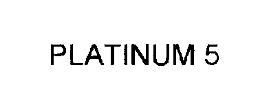 PLATINUM 5