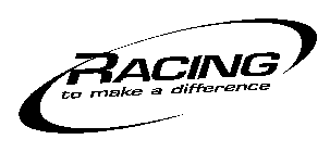 RACING TO MAKE A DIFFERENCE