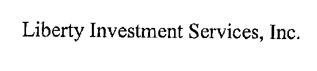 LIBERTY INVESTMENT SERVICES, INC.