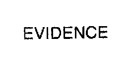 EVIDENCE