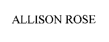 ALLISON ROSE