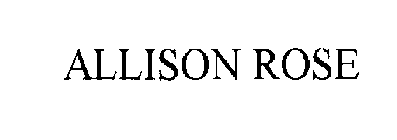 ALLISON ROSE