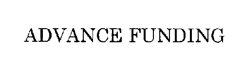 ADVANCE FUNDING