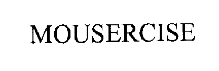 MOUSERCISE