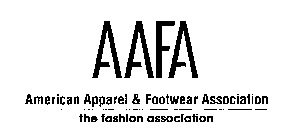 AAFA AMERICAN APPAREL & FOOTWEAR ASSOCIATION THE FASHION ASSOCIATION