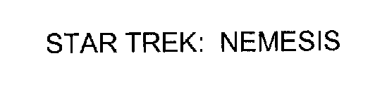STAR TREK: NEMESIS