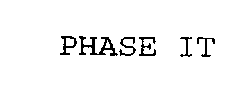 PHASE IT