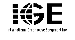 IGE INTERNATIONAL GREENHOUSE EQUIPMENT INC.