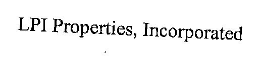 LPI PROPERTIES INCORPORATED