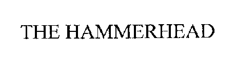 THE HAMMERHEAD