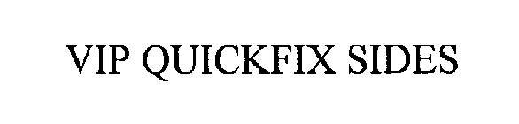 VIP QUICKFIX SIDES