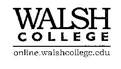 WALSH COLLEGE ONLINE.WALSHCOLLEGE.EDU