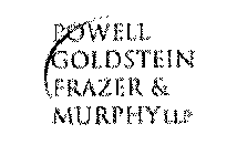 POWELL GOLDSTEIN FRAZER & MURPHY LLP