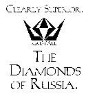 CLEARLY SUPERIOR KRISTALL THE DIAMONDS OF RUSSIA