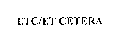 ETC/ET CETERA