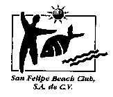 SAN FELIPE BEACH CLUB, S.A. DE C.V.