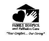 FAMILY HOSPICE AND PALLIATIVE CARE 