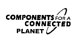 COMPONENTS FOR A CONNECTED PLANET