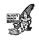 BUTCH'S BEACH BURRITOS