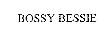 BOSSY BESSIE
