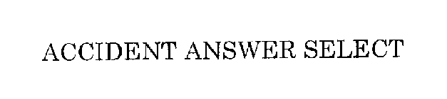 ACCIDENT ANSWER SELECT