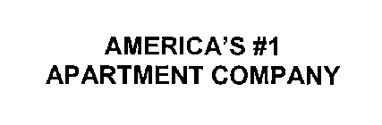 AMERICA'S #1 APARTMENT COMPANY