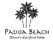 PAUOA BEACH HAWAII'S LAST GREAT ESTATE