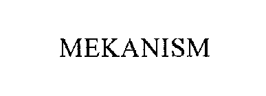 MEKANISM