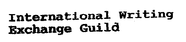 INTERNATIONAL WRITING EXCHANGE GUILD