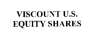 VISCOUNT U.S. EQUITY SHARES