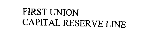 FIRST UNION CAPITAL RESERVE LINE