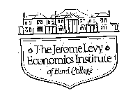 THE JEROME LEVY ECONOMICS INSTITUTE OF BARD COLLEGE