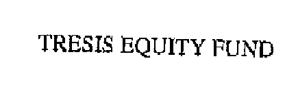 TRESIS EQUITY FUND