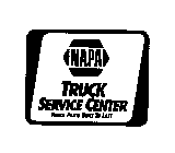 NAPA TRUCK SERVICE CENTER TRUCK PARTS BUILT TO LAST
