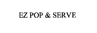 EZ POP & SERVE