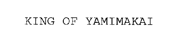 KING OF YAMIMAKAI