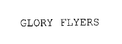 GLORY FLYERS