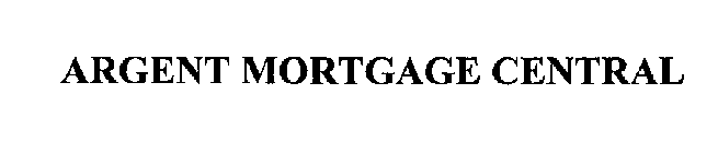 ARGENT MORTGAGE CENTRAL