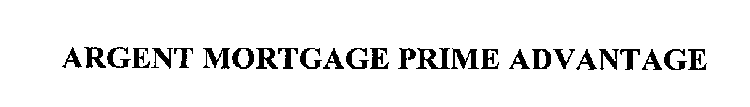 ARGENT MORTGAGE PRIME ADVANTAGE