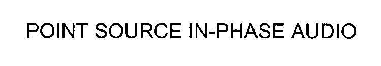 POINT SOURCE IN-PHASE AUDIO